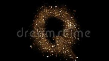 金色粒子字母Q飞入相机。 金色闪闪发光的字母表显示。